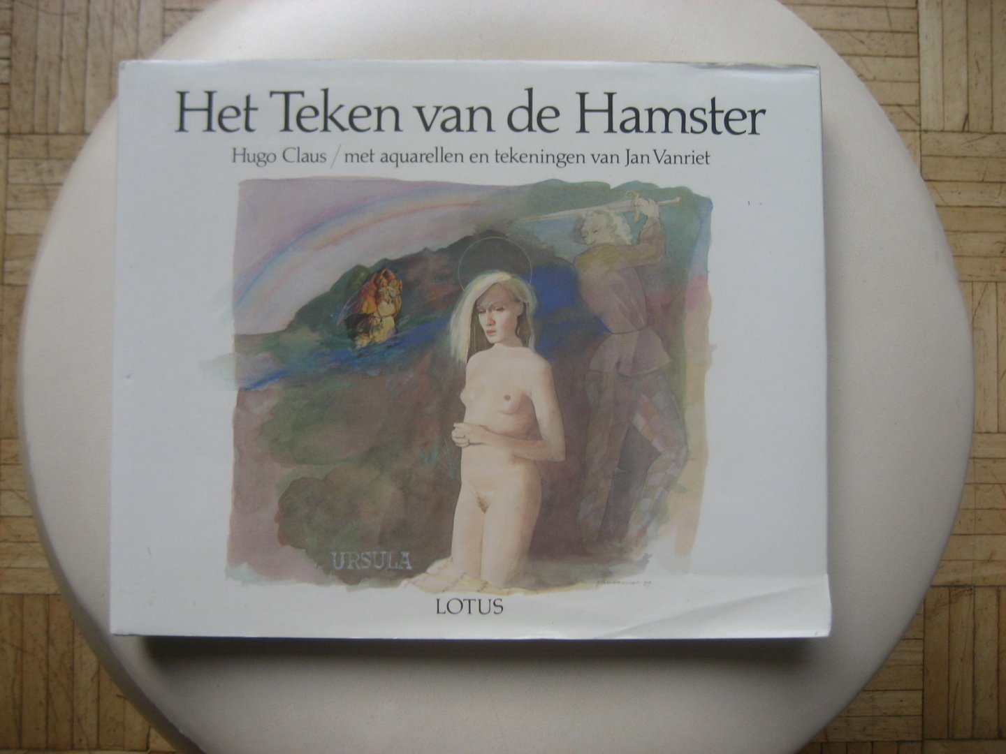Hugo Claus / Met aquarellen en tekeningen van Jan Vanriet - Het Teken van de Hamster