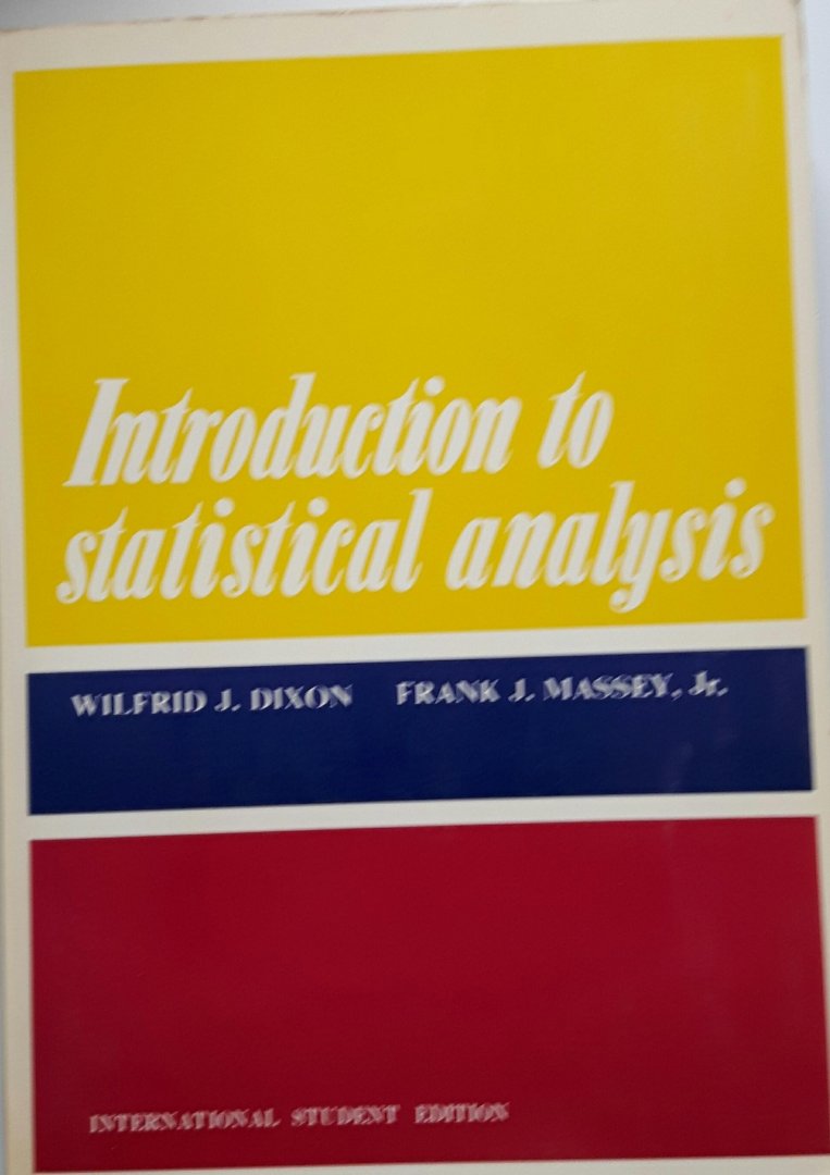 Dixon, Wilfrid J. / Massey, Jr., Frank J. - Introduction to statistical analysis