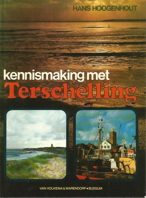 Hoogenhout  Hans - Kennismaking met terschelling / druk 1