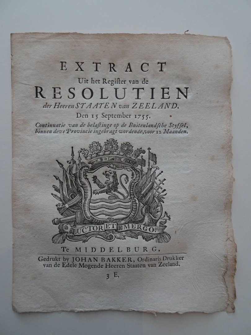  - Extract Uit het Register van de Resolutien der Heeren Staaten van Zeeland. Den 15 September 1755. Continuatie van de belastinge op de Buitenlandsche Styfsel, binnen deze Provincie ingebragt wordende, voor 12 Maanden.