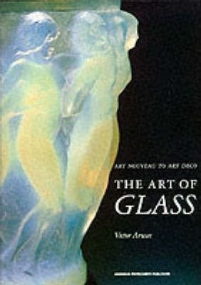 Arwas, Victor - Art of Glass