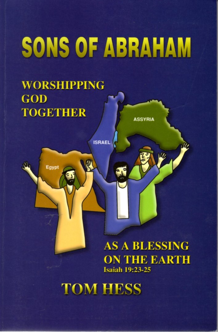 Hess, Tom - Sons of Abraham / Worshipping God together as a blessing on the earth