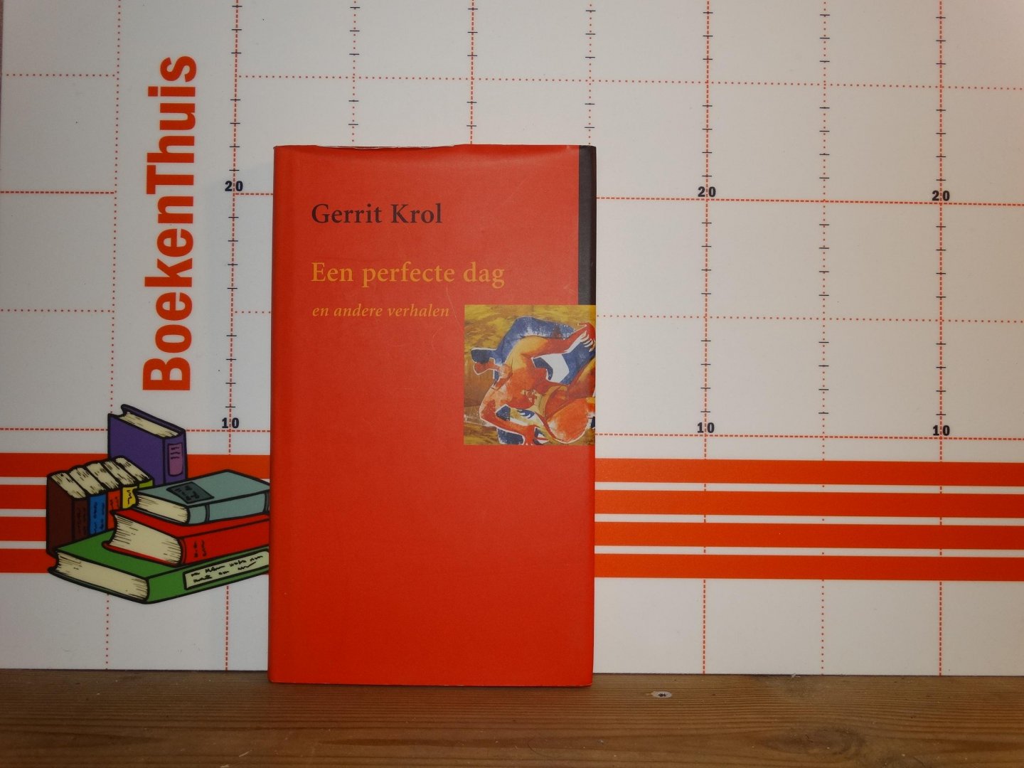 Krol, Gerrit - een perfecte dag en andere verhalen