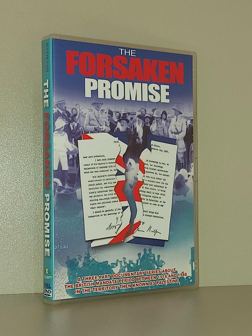  - The forsaken promise. A three-part documentary series about the british mandate period between 1918 and 1948 in the territory the known as Palestine