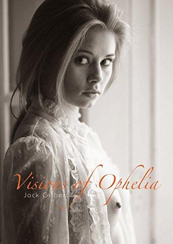 Gilbert, Jack - Visions of Ophelia