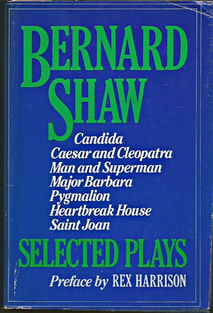 Shaw, Bernard - Selected Plays (Candida, Cæsar and Cleopatra, Man and Superman, Major Barbara, Pygmalion, Heartbreak House, Saint Joan) [tektst EN]