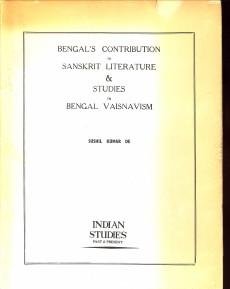 SUSHIL KUMAR DE - Bengal's contribution to Sanskrit literature & studies in Bengal Vaisnavism