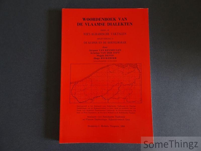 Magda Devos, Hugo Ryckeboer, Kristien Van der Sypt en Jacques Van Keymeulen. - Woordenboek van de Vlaamse dialecten. Deel II: Niet-agrarische vaktalen. Aflevering 4: De kuiper en de hoepelmaker.