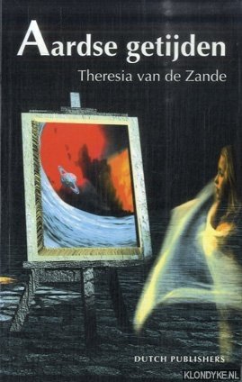 Zande, Theresia van de - Aardse Getijden