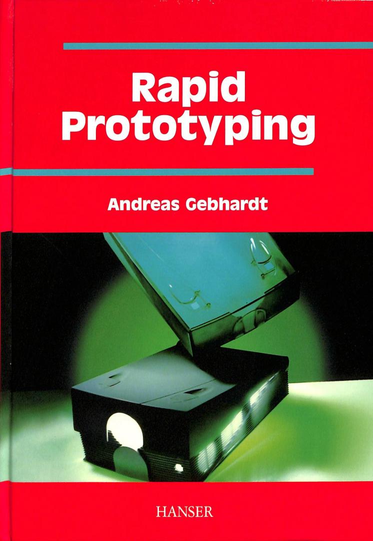 Gebhardt, Andreas - Rapid Prototyping