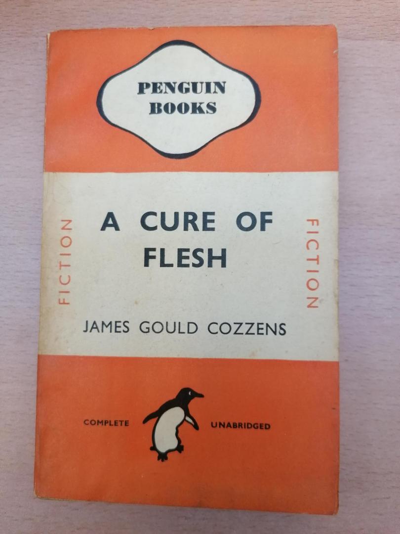 Cozzens, James Gould - A Cure of Flesh