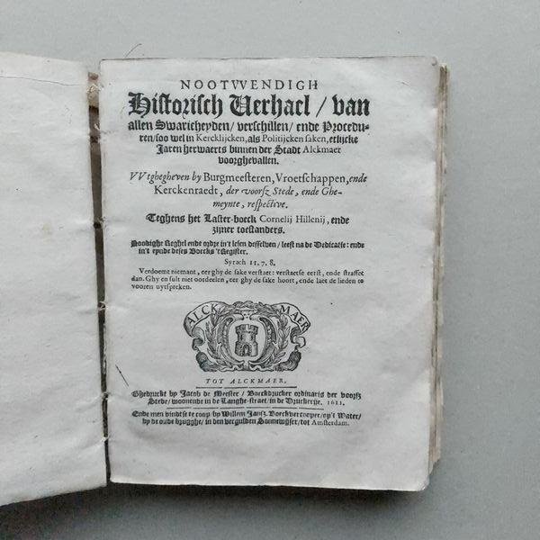 Hillenius, Cornelius - Nootwendigh historisch Verhael van allen Swaricheyden. verschillen ende