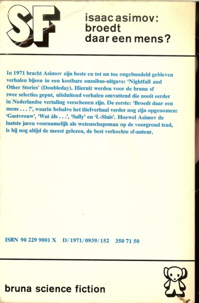 Asimov Isaac .. Vertaling door F. Lancel  en omslag layout Dick Bruna - Broedt daar een Mens?