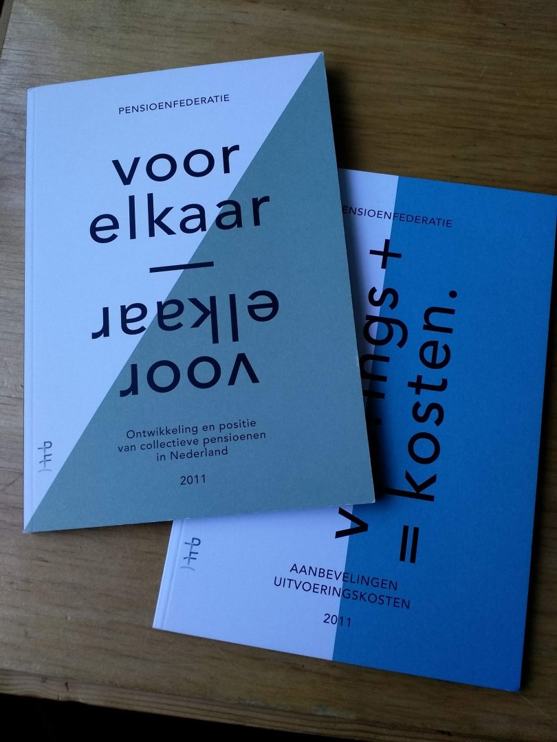 Pensioenfederatie - Voor elkaar (ontwikkeling en positie van collectieve pensioenen in Nederland) en (Aanbevelingen) Uitvoeringskosten