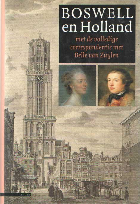Boswell - Boswell en Holland. Vertaald, bewerkt en ingeleid door Jan Pieter van der Sterre.