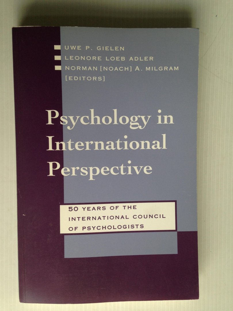 Gielen ea, Uwe P. - Psychology in International Perspective, 50 Years of the International Council of Psychologists