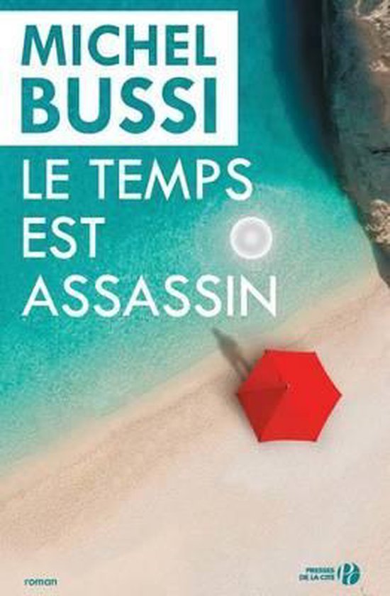 Bussi, Michel - Le Temps Est Assassin
