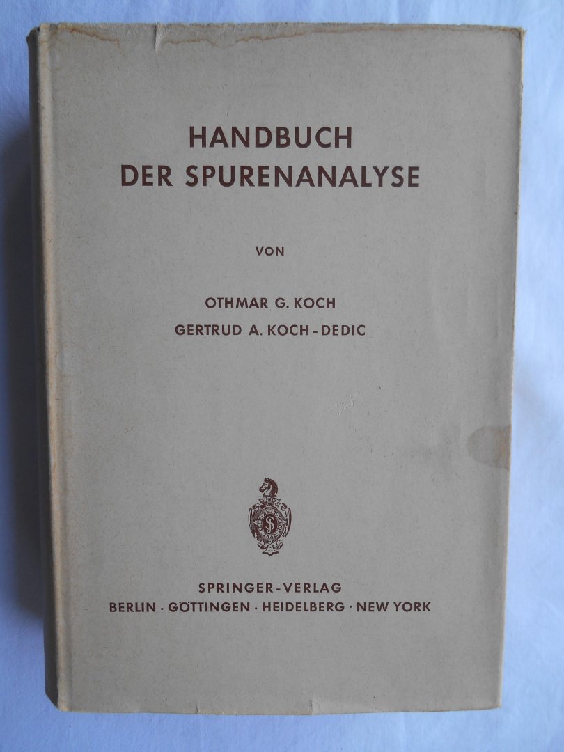Othmar G. Koch, Othmar G. und Koch-Dedic, Gertrud A. - Handbuch der Spurenanalyse