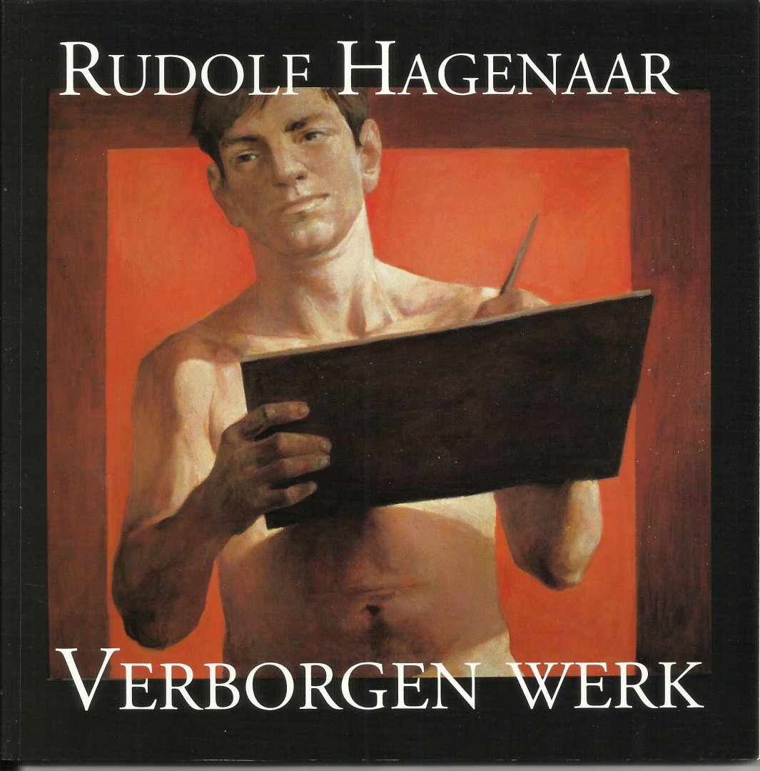 Warren, Hans/ Torenbeek, Jeroen/ Hagenaar, Rudolf - Rudolf Hagenaar. Verborgen werk