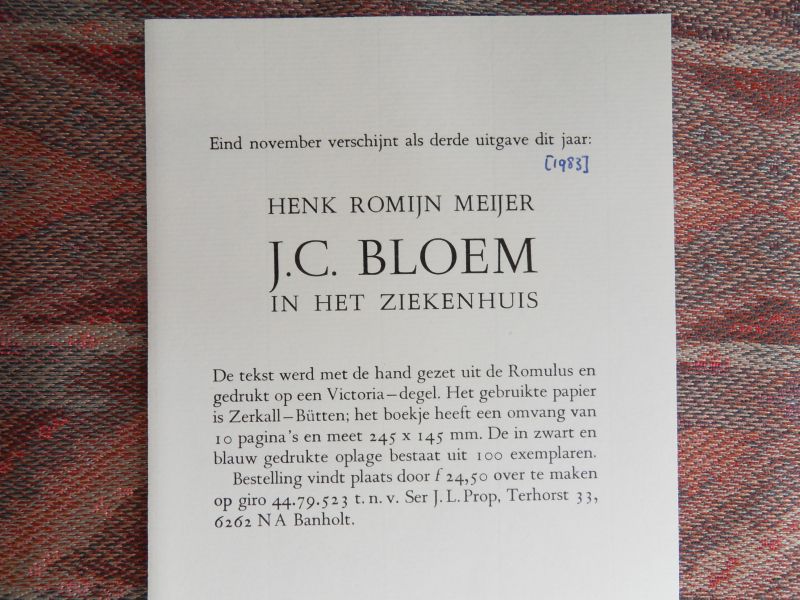 Romijn Meijer, Henk. - J.C. Bloem In Het Ziekenhuis. [ Genummerd ex. 92 / 100 ].