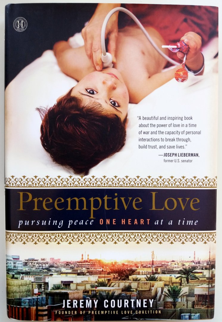 Courtney, Jeremy - Preemptive Love (Pursuing Peace One Heart at a Time) (ENGELSTALIG)