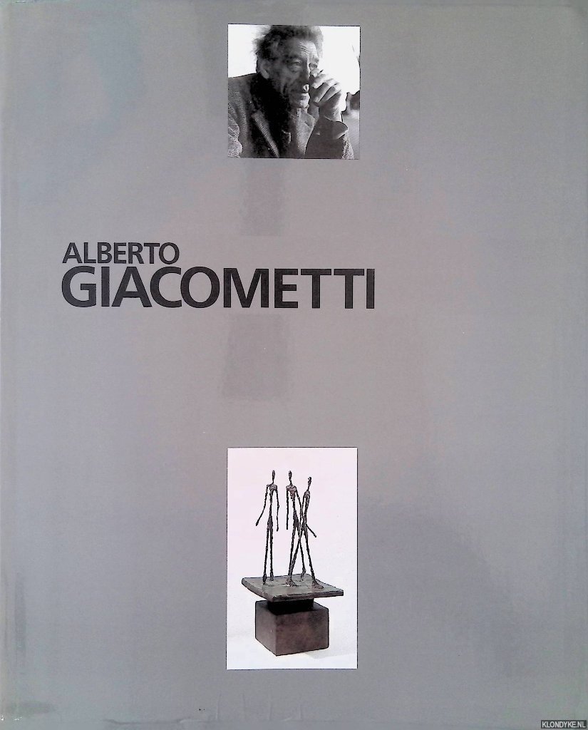 Bonnefoy, Yves - and others - Alberto Giacometti: sculptures, peintures, dessins