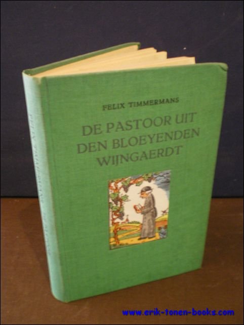TIMMERANS, Felix; - DE PASTOOR UIT DEN BLOEYENDEN WIJNGAERDT