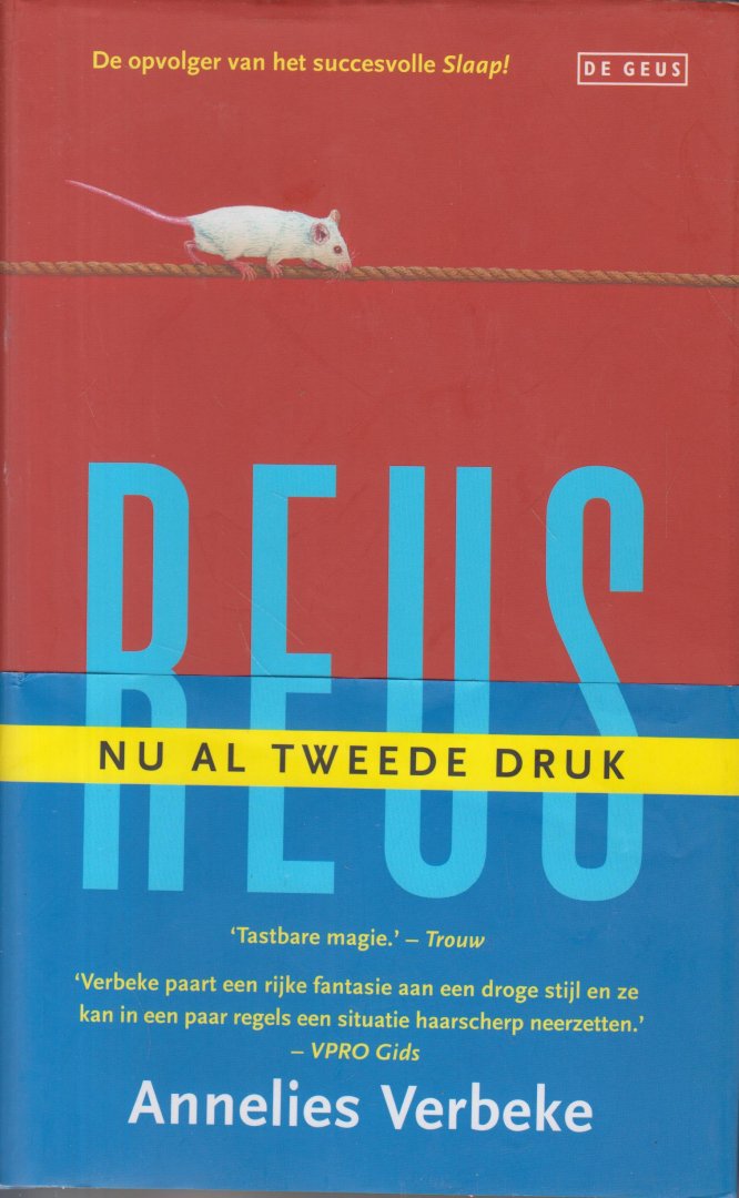 Verbeke (Dendermonde 1976), Annelies - Reus - Hannah en Kim zijn zussen van rond de dertig. Ze verlangen veel van het leven, maar het leven werkt niet altijd mee. In relaties en werk proberen ze spanning en verrassing af te dwingen.