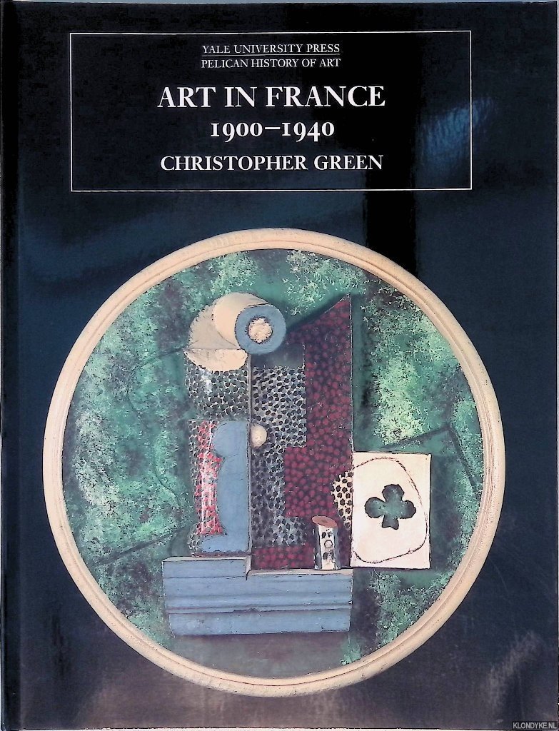 Green, Christopher - Art in France, 1900-1940