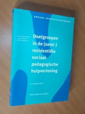 Gualtherie van Weezel, L;  Waaldijk, K. - Doelgroepen in de (semi-)residentiële sociaal-pedagogische hulpverlening