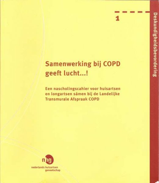  - Samenwerking bij COPD geeft lucht...! : een nascholingscahier voor huisartsen en longartsen samen bij de Landelijke Transmurale Afspraak COPD  Complete serie. Nummer 1,2,3