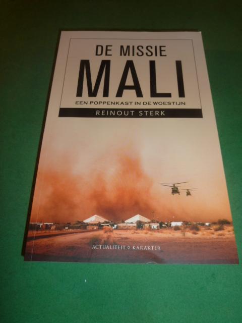 Sterk, Reinout - De missie Mali    Een poppenkast in de woestijn