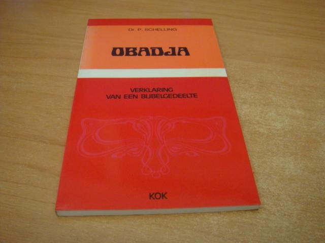 Schelling, P - Obadja - Verklaring van een bijbelgedeelte