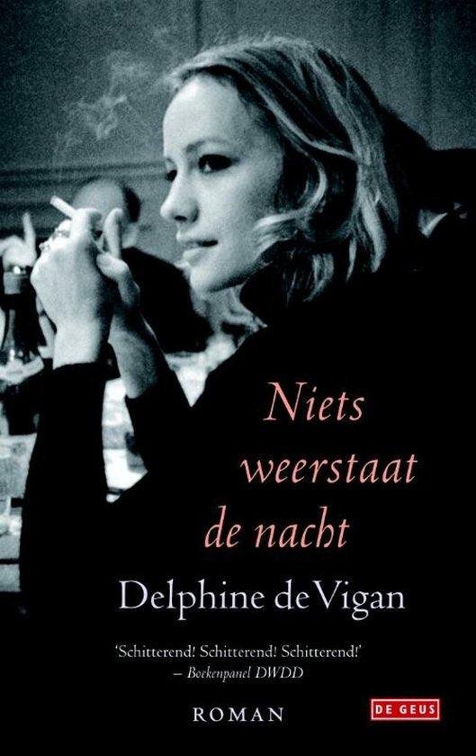 Vigan, Delphine de - Niets weerstaat de nacht
