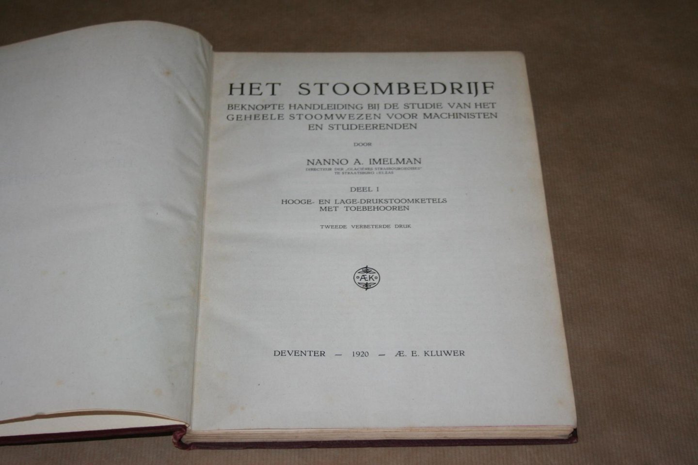 Nanno A. Imelman - Het Stoombedrjif ---   Deel I - Hooge- en lage-drukstoomketels met toebehooren