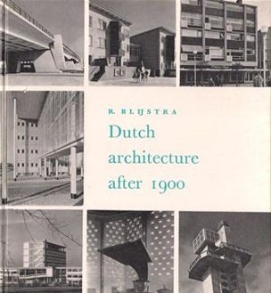 R Blijstra - Dutch architecture after 1900