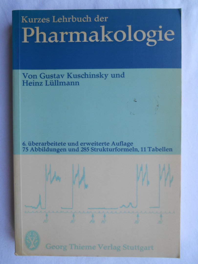 Kuschinsky, G.& Lüllmann, H. - Kurzes Lehrbuch der Pharmakologie