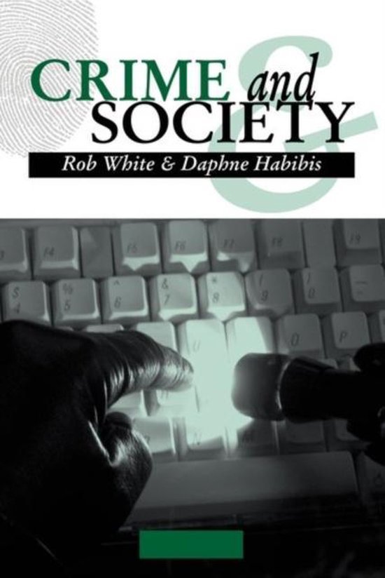 White, Rob & Daphne Habibis. - Crime and society.