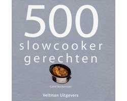 Carol Beckerman - 500 slowcooker recepten