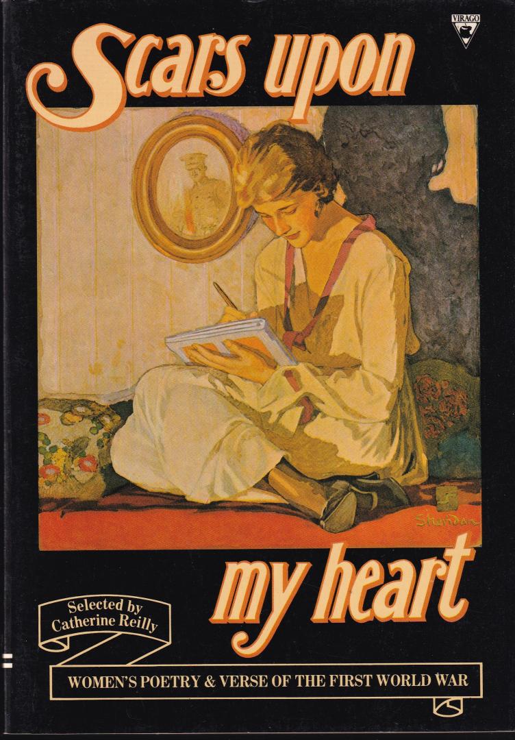 Reilly, C. (ed.) (ds1305) - Scars upon my heart/ women's poetry & verse of the first world war