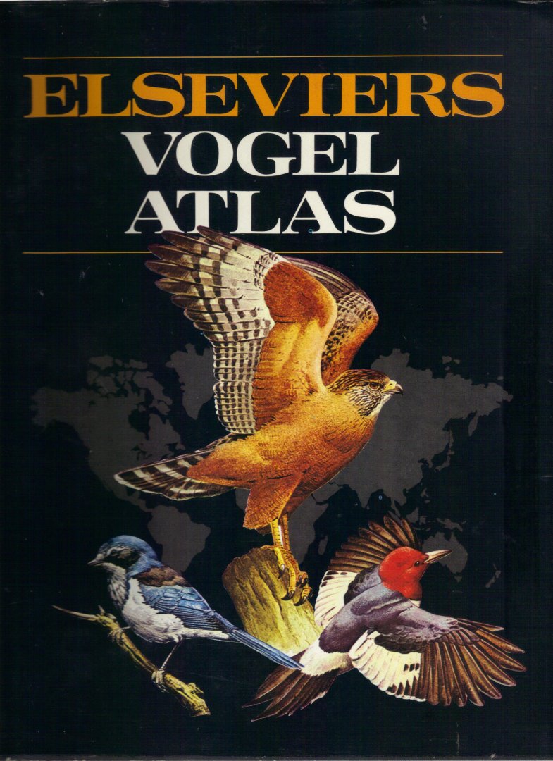 Taapken, Jaap & Henk J. Lichtenbeld (vertaling en bewerking) - Elseviers Vogel Atlas