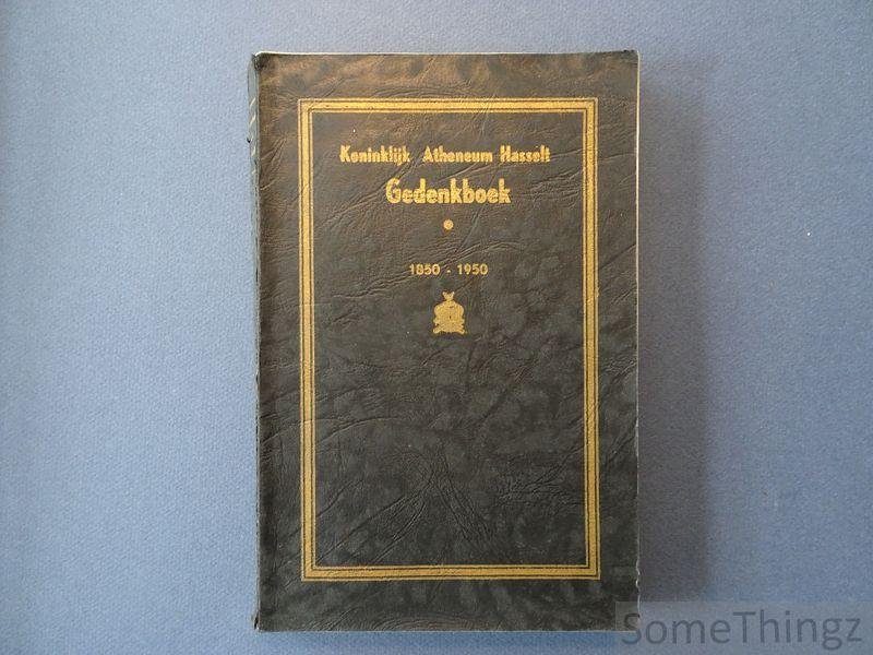 N/A. - Koninklijk Atheneum Hasselt 1850-1950. Gedenkboek.