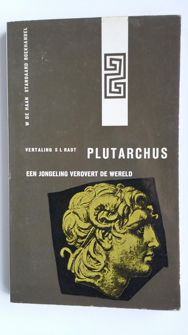 Plutarchus - vertaling: S.L.Radt - Een jongeling verovert de wereld