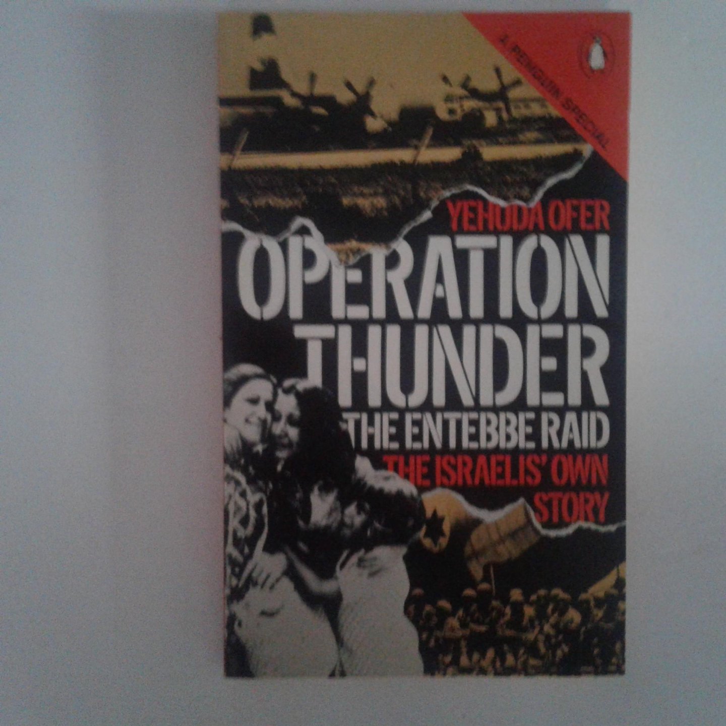 Ofer, Yehuda - Operation Thunder ; The Entebbe Raid