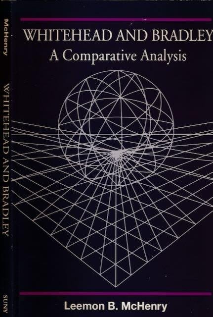 McHenry, Leemon B. - Whitehead and Bradley: A comparative analysis.