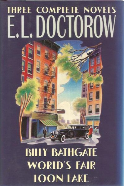EL Doctorow - Billy Bathgate/World's Fair/Loon Lake
