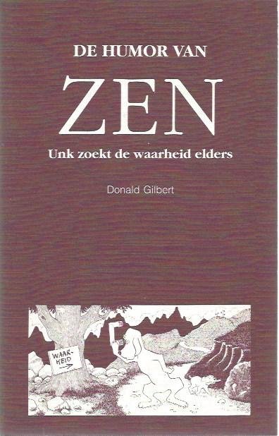 Gilbert, Donald - De humor van Zen, Unk zoekt de waarheid elders