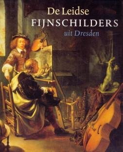 LAABS, ANNEGRET met een bijdrage van Christoph Schölzel - De Leidse fijnschilders uit Dresden