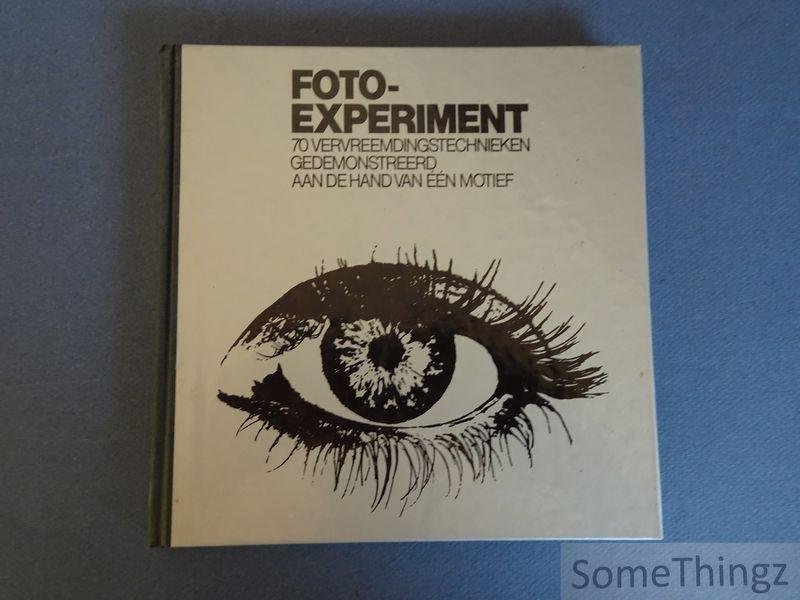 Fröbisch, D. en H. Lamprecht - Foto-experiment. 70 Vervreemdingstechnieken gedemonstreerd aan de hand van één motief.