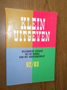 Louw, N de. - Klein uitgeven. Bijzondere boeken uit de marge van het boekenbedrijf 92/93